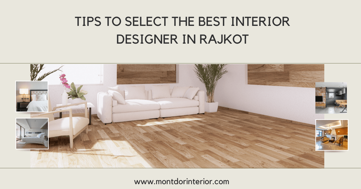tip to select the best interior designer in rajkot