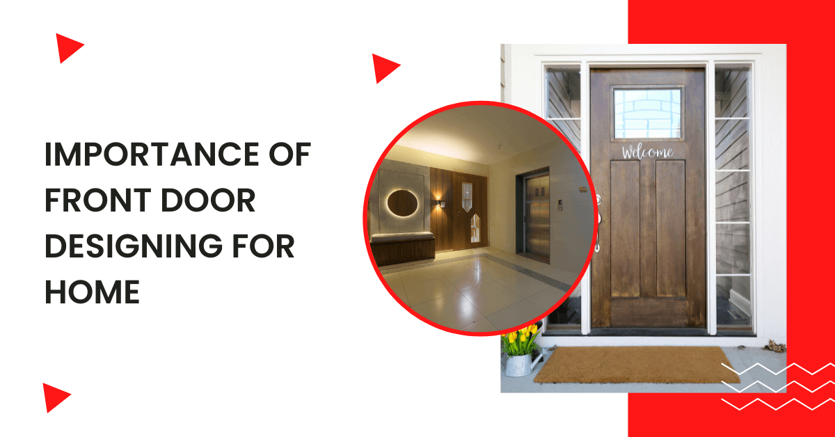 Importance of Front Door Designing for Home