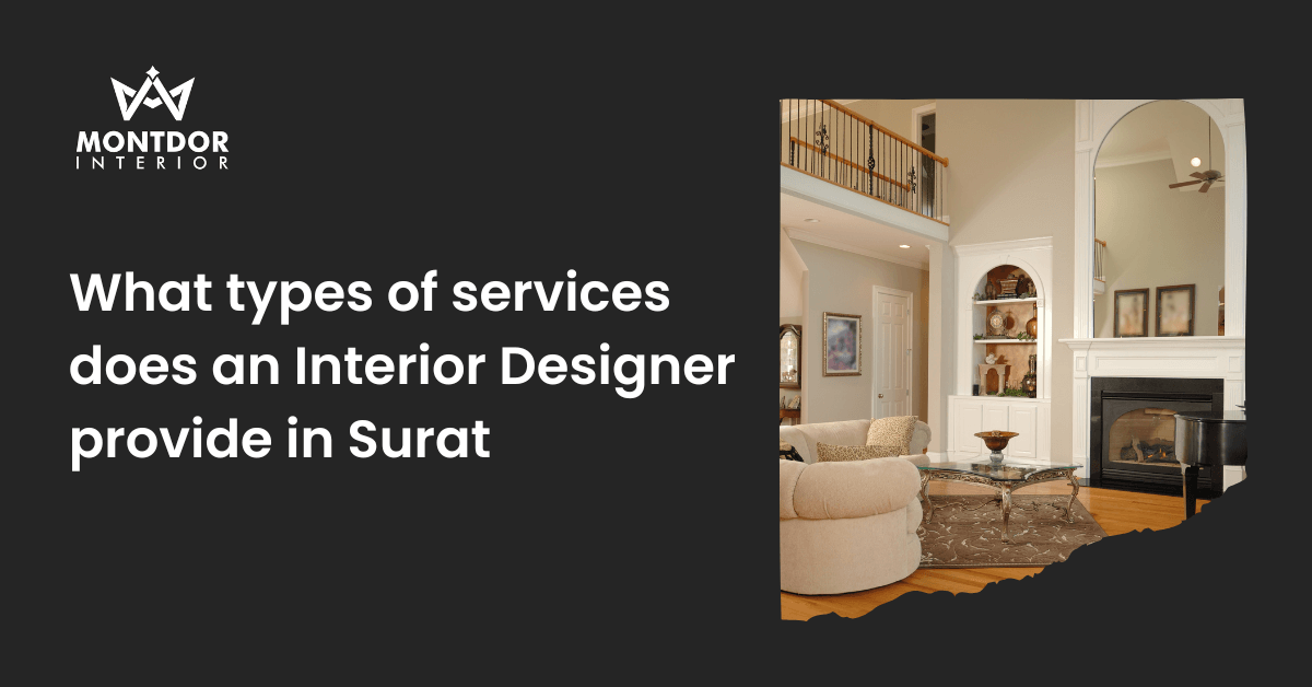 What types of services does an Interior Designer provide in Surat?