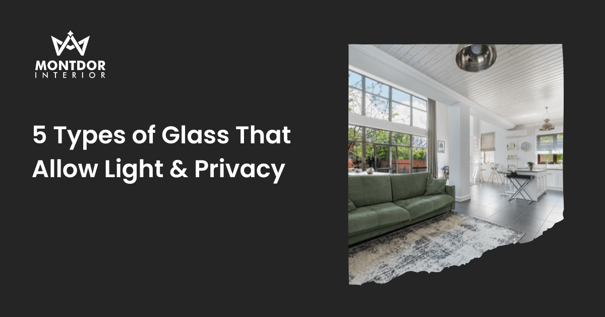 5 Types of Glass That Allow Light & Privacy